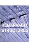 Remarkable Structures: Engineering Today's Innovative Buildings