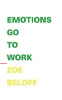 Emotions Go to Work