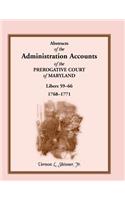 Abstracts of the Administration Accounts of the Prerogative Court of Maryland, 1768-1771, Libers 59-66