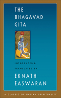 The Bhagavad Gita: (Easwaran's Classics of Indian Spirituality)