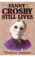Fanny Crosby Still Lives