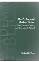 The Problem of Markan Genre