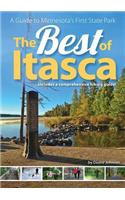 Best of Itasca: A Guide to Minnesota's Oldest State Park