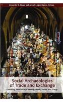 Social Archaeologies of Trade and Exchange