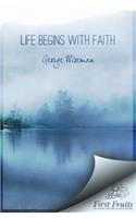 Life Begins with Faith