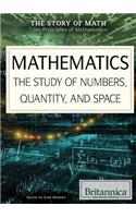 Mathematics: The Study of Numbers, Quantity, and Space