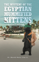 Mystery of the Egyptian Mummified Kittens