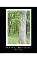 What Do You See in This Tree?