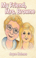 My Friend, Mrs. Browne