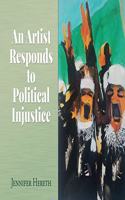Artist Responds to Political Injustice