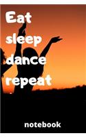 eat sleep dance repeat notebook
