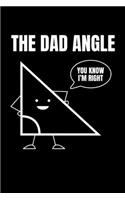 The Dad Angle You Know I'm Right