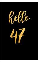 Hello 47