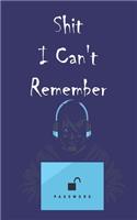 Shit I Can't Remember