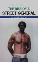 Rise of a Street General: An Autobiography