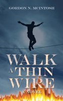 Walk a Thin Wire