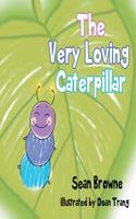 Very Loving Caterpillar