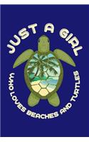Just A Girl Who Loves Beaches and Turtles