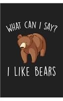 What Can I Say I Like Bears