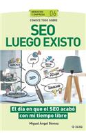 Conoce todo sobre SEO Luego Existo