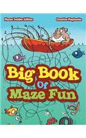 Big Book Of Maze Fun - Mazes Toddler Edition