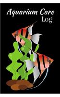 Aquarium Care log: Customized Fish Keeper Maintenance Tracker For All Your Aquarium Needs. Great For Logging Water Testing, Water Changes, And Overall Fish Observation