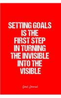 Goal Journal: Dot Grid Journal - Setting Goals Is The First Step In Turning The Invisible Into The Visible- Red Dotted Diary, Writing, Travel, Goal, Bullet Notebo