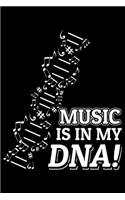 Music Is In My DNA!