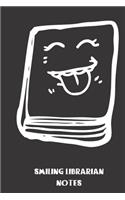 Smiling Librarian Notes: small lined Librarian Notebook / Travel Journal to write in (6'' x 9'') 120 pages