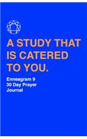 Enneagram 9 - 30 Day Prayer Journal: A Unique Journal To Guide You Through The Enneagram's Deeply Introspective Work. Connect With God And Improve Yourself.