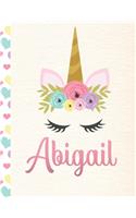 Abigail: Personalized Unicorn Primary Story Journal For Girls With Pink Name - Half Ruled Dotted Midline and Blank Picture Space - Kindergarten to Early Chil