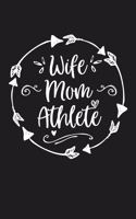 Wife Mom Athlete: Mom Journal, Diary, Notebook or Gift for Mother