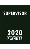 Supervisor 2020 Weekly and Monthly Planner: 2020 Planner Monthly Weekly inspirational quotes To do list to Jot Down Work Personal Office Stuffs Keep Tracking Things Motivations Notebook