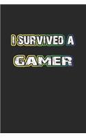 I survived a Gamer