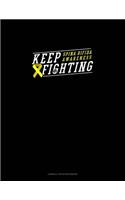 Keep Fighting Spina Bifida Awareness