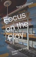 Focus on the Play