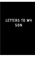Letters to my Son: Blank Lined Journals to write in - Blank Dotted Lined Sheets 110 Pages