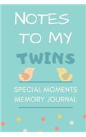 Notes to my Twins: Baby Memory Journal, Mom, Dad Baby Notebook Journal