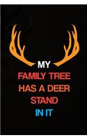 My Family Tree Has A Deer Stand In It