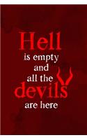 Hell Is Empty And All The Devils Are Here