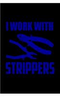 I Work With Strippers