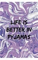 Life Is Better In Pyjamas: Notebook Journal Composition Blank Lined Diary Notepad 120 Pages Paperback Pulple Aqua Texture Stoner