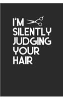 I'm Silently Judging Your Hair: Graph Paper Notebook (6" x 9" - 120 pages) Hairdressers Themed Notebook for Daily Journal, Diary, and Gift