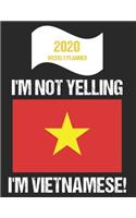 2020 Weekly Planner I'm Not Yelling I'm Vietnamese