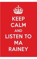 Keep Calm and Listen to Ma Rainey: Ma Rainey Designer Notebook