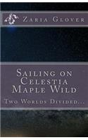 Sailing on Celestia Maple Wild