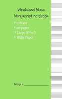 Wirebound Music Manuscript notebook: Music Manuscript Paper / Musicians Notebook / 12 Stave * 100pages * Large 8'*10'* White Paper (Blank Sheet Music - 12 Stave) With #99e265 Cover