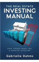 The Real Estate Investing Manual: How Trends Make You a Smarter Investor