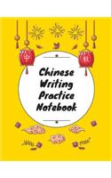 Chinese Writing Practice Notebook: Practice Writing Chinese Characters! Tian Zi Ge Paper Workbook &#9474;Learn How to Write Chinese Calligraphy Pinyin For Beginners