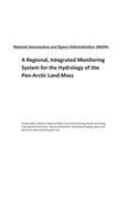 A Regional, Integrated Monitoring System for the Hydrology of the Pan-Arctic Land Mass